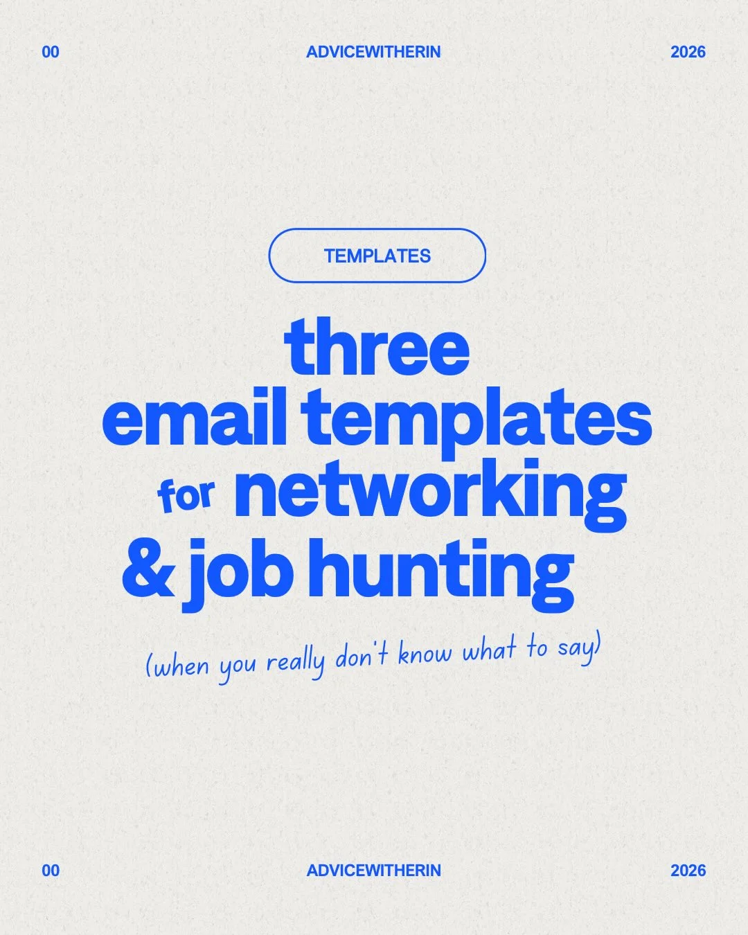 Photo by AdviceWithErin | Career & Life Advice on February 17, 2026. May be a graphic of magazine, poster and text that says '00 ADVICEWITHERIN 2026 2026 TEMPLATES three email templates for networking &job hunting (when you really don't know what to say) 00 00 ADVICEWITHERIN 2026'.