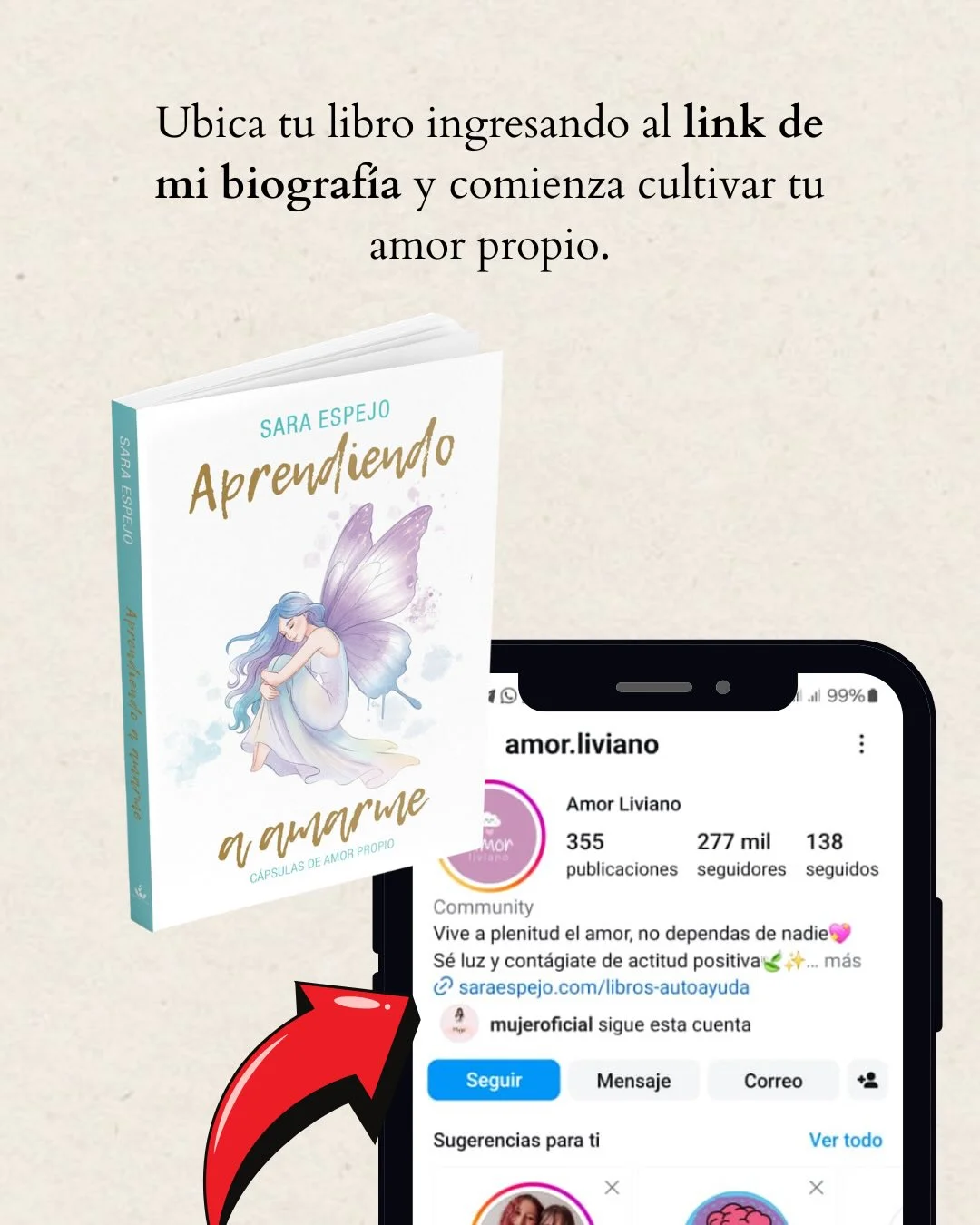 Photo by Amor Liviano on February 22, 2026. May be a doodle of book and text that says 'Ubica tu libro ingresando al link de mi biografiay y comienza cultivar tu amor propio. Aprendiendo Aprentiendo SARA ESPEJO 10 99%會 amor.liviano α CAPSULAS amarme DE AMOR PROPIO Amor Liviano Mor 355 publicaciones 277mil 277 mil seguidores 138 seguidos Community Vive plenitud el amor, no dependas de nadie Se luz contágiate de actitud positiva mas ල saraespejo.com/ibros-autoayuda saraespejo. saraespejo. .com/libros- autoayuda mujeroficial sigue esta cuenta Seguir Mensaje Correo Sugerencias para ti Ver todo'.