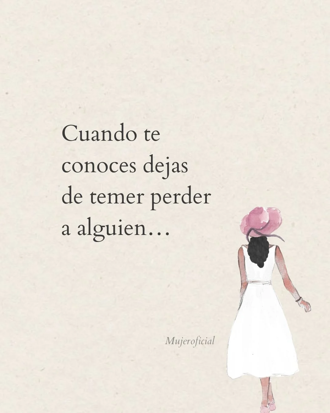 Photo by Amor Liviano on March 02, 2026. May be an illustration of text that says 'Cuando te conoces dejas de temer perder a alguien... Mujeroficial'.