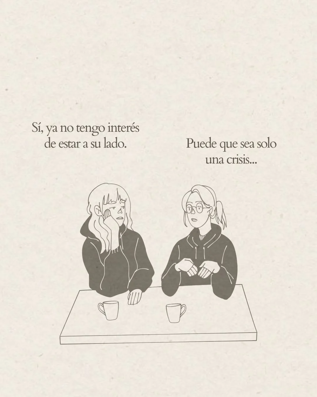 Photo by Amor Liviano on March 19, 2026. May be a black-and-white image of poster and text that says 'Sí, ya no tengo interés de estar a su lado. Puede que sea solo una crisis...'.