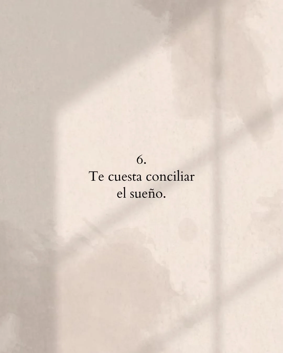 Photo by Amor Liviano on March 22, 2026. May be an illustration of text that says '6. Te cuesta conciliar el sueño.'.