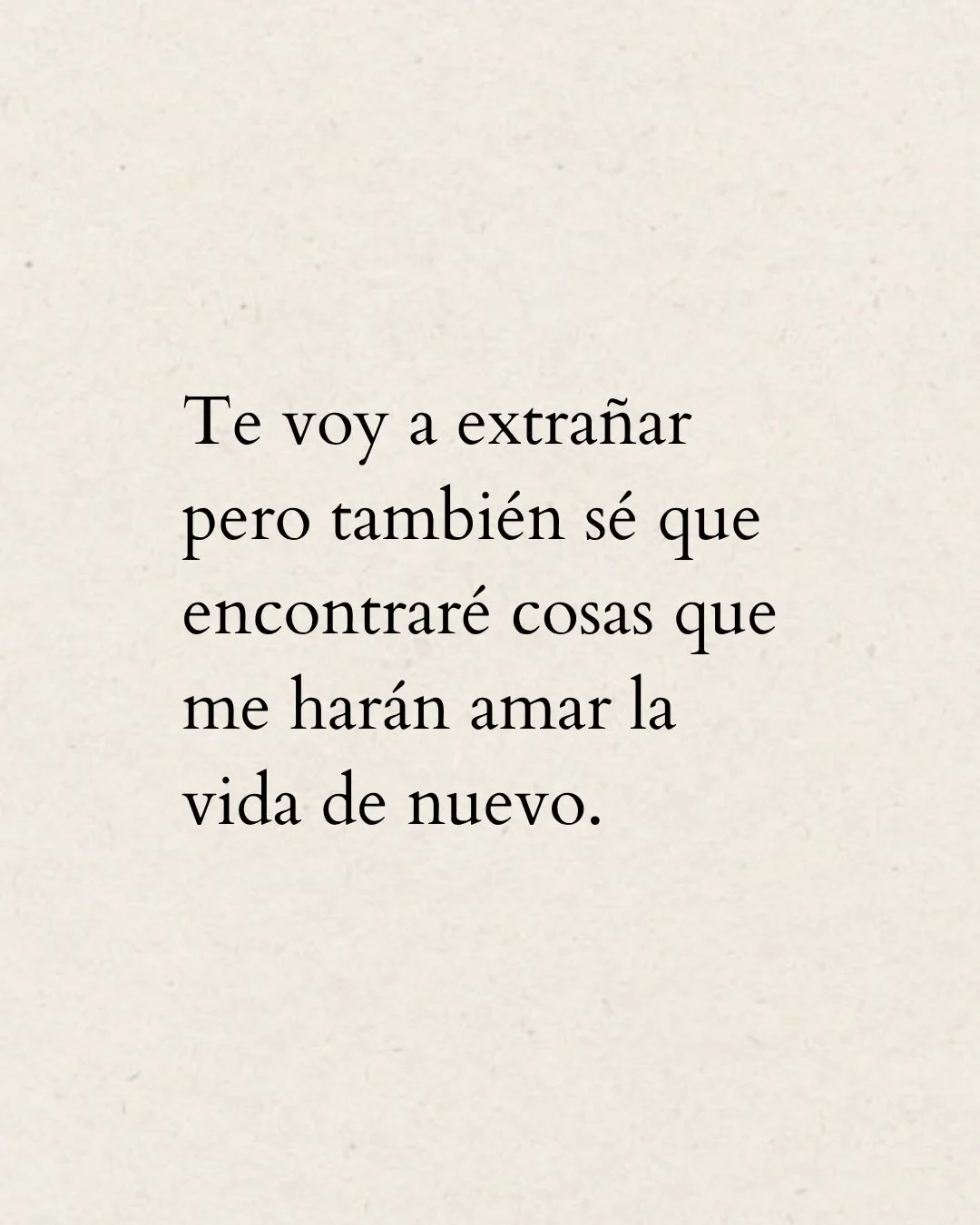 Photo by ILUSTRACIONES - DIBUJOS on March 20, 2026. May be a meme of text that says 'Te voy a extrañar pero también sé que encontraré cosas que me harán amar la vida de nuevo.'.