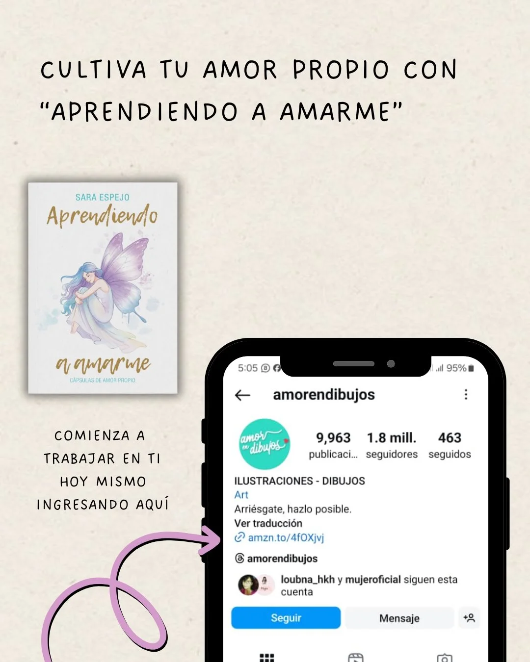 Photo by ILUSTRACIONES - DIBUJOS on March 20, 2026. May be an image of magazine and text that says 'τυ AMOR PROPIO CULTIVA "APRENDIENDO A AMARME" CON SARA ESPEJO Aprendiendo aamarme α APSULASE AMON PROPIO 5:05 ,ill 95% amorendibujos amor dibujos COMIENZA A TRABAJAR EN TI HOY MISMO INGRESANDO AQUÍ 9,963 1.8 mill. publicaci... seguidores 463 seguidos ILUSTRACIONES DIBUJOS Art Arriésgate, hazlo posible. Ver traducción ඹ amzn.to/4f0Xjvj amorendibujos loubna_hkh mujeroficial siguen esta cuenta Seguir Mensaje'.